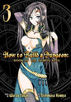 How to Build a Dungeon: Book of the Demon King Vol. 3 - Warau, Yakan