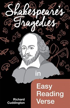 Shakespeare's Tragedies in Easy Reading Verse - Cuddington, Richard