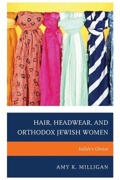 Hair, Headwear, and Orthodox Jewish Women - Milligan, Amy K.