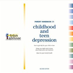 Parent Handbook on Childhood and Teen Depression: Second Edition Volume 1 - Lighthouse, Erika's