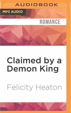 Claimed by a Demon King - Heaton, Felicity