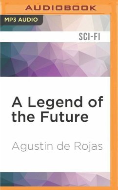 A Legend of the Future - Rojas, Agustin