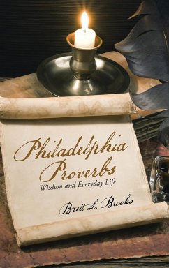 Philadelphia Proverbs - Brooks, Brett L.