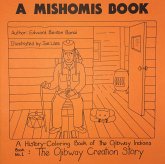 A Mishomis Book, a History-Coloring Book of the Ojibway Indians