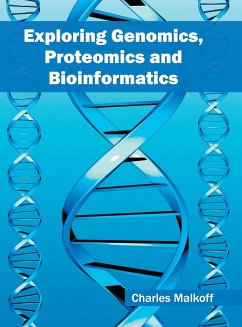 Exploring Genomics, Proteomics and Bioinformatics