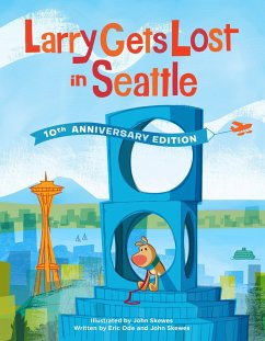 Larry Gets Lost in Seattle: 10th Anniversary Edition - Skewes, John; Ode, Eric