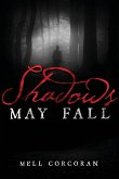 Shadows May Fall