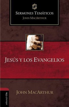 Jesús Y Los Evangelios - MacArthur, John F