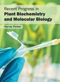 Recent Progress in Plant Biochemistry and Molecular Biology