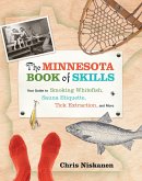 The Minnesota Book of Skills: Your Guide to Smoking Whitefish: Sauna Etiquette: Tick Extraction: And More