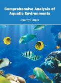Comprehensive Analysis of Aquatic Environments