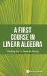 FIRST COURSE IN LINEAR ALGEBRA, A - Bild 1