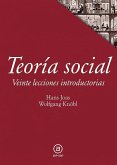 Teoría social : veinte lecciones introductorias