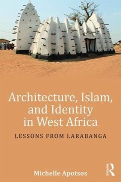 Architecture, Islam, and Identity in West Africa - Apotsos, Michelle