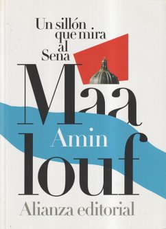 Un sillón que mira al Sena - Maalouf, Amin