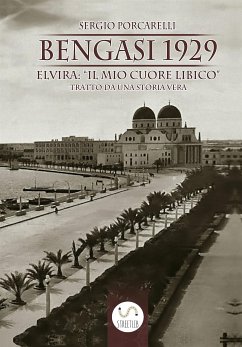 Bengasi 1929 (eBook, ePUB) - Francesca Libera Schillirò, Maria; Giussani, Sara; Porcarelli, Sergio
