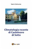 Climatologia recente di Castelnovo di Sotto (eBook, PDF)