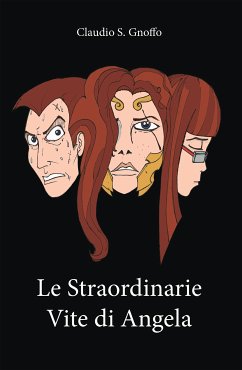 Le straordinarie vite di Angela (eBook, ePUB) - S. Gnoffo, Claudio