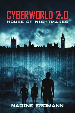 House of Nightmares / Cyberworld Bd.2 (eBook, ePUB) - Erdmann, Nadine