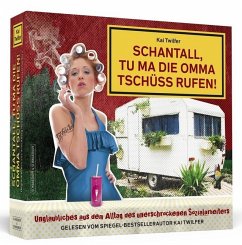 Schantall, tu ma die Omma Tschüss rufen! / Schantall Bd.3 (Audio-CD) - Twilfer, Kai