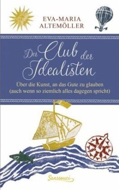 Der Club der Idealisten - Altemöller, Eva-Maria