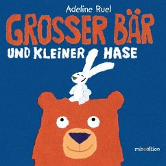 Grosser Bär und kleiner Hase - Ruel, Adeline