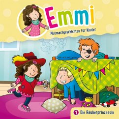 Die Räuberprinzessin - Emmi - Mutmachgeschichten Für Kinder (1)