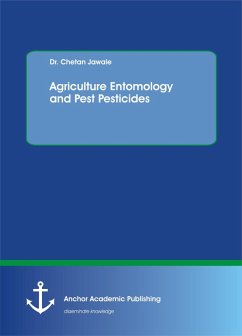 Agriculture Entomology and Pest Pesticides (eBook, PDF) - Jawale, Chetan