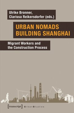 Urban Nomads Building Shanghai (eBook, PDF) - Bronner, Ulrike; Reikersdorfer, Clarissa