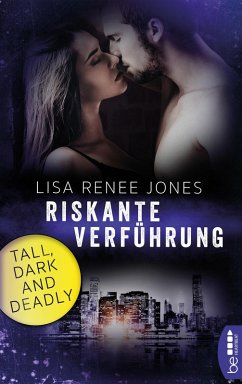 Riskante Verführung / Tall, Dark & Deadly Bd.2 (eBook, ePUB) - Jones, Lisa Renee