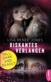 Riskantes Verlangen / Tall, Dark & Deadly Bd.1 (eBook, ePUB)