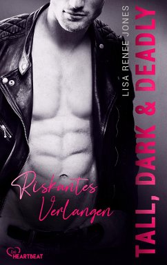 Riskantes Verlangen / Tall, Dark & Deadly Bd.1 (eBook, ePUB) - Jones, Lisa Renee