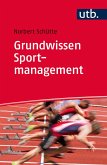 Grundwissen Sportmanagement (eBook, ePUB) Grundwissen Sportmanagement (eBook, ePUB)