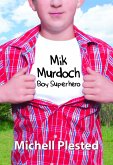 Mik Murdoch Boy Superhero (eBook, ePUB)