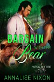 Bargain with the Bear (NORCAL SHIFTERS, #2) (eBook, ePUB) Bargain with the Bear (NORCAL SHIFTERS, #2) (eBook, ePUB)