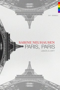 Cover Paris, Paris - Liaison zu dritt (Gay Romance) (eBook, ePUB)