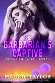 The Barbarian's Captive (Primarian Mates, #1) (eBook, ePUB)