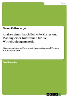 Analyse eines Bauch-Beine-Po-Kurses und Planung einer Kursstunde für die Wirbelsäulengymnastik (eBook, ePUB) - Kallenberger, Simon