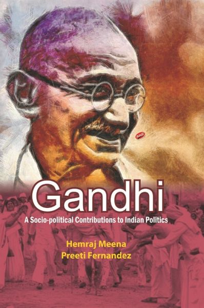 Gandhi A Socio-political Contribution to Indian Politics (eBook, ePUB)