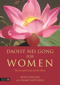Daoist Nei Gong for Women (eBook, ePUB) - Edlund, Roni; Mitchell, Damo