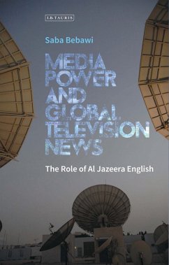 Media Power and Global Television News (eBook, PDF) - Bebawi, Saba