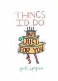 Things I'd Do (But Just for You) (eBook, ePUB)