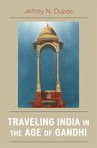 Traveling India in the Age of Gandhi (eBook, ePUB)