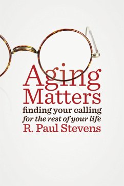 Aging Matters (eBook, ePUB) - Stevens, R. Paul