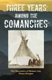 Three Years Among the Comanches: The Narrative of Nelson Lee, Texas Ranger (eBook, ePUB)