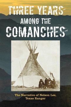 Three Years Among the Comanches (eBook, ePUB) - Lee, Nelson