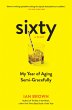 Sixty: A Diary (eBook, ePUB) - Bild 1