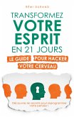 Transformez votre esprit en 21 jours (eBook, ePUB)