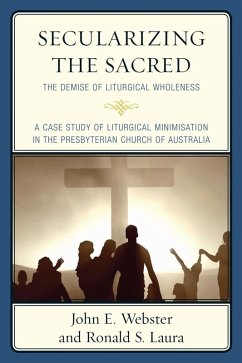 Secularizing the Sacred (eBook, ePUB) - Webster, John E.; Laura, Ronald S.