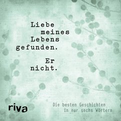 Liebe meines Lebens gefunden. Er nicht. (eBook, PDF) - Riva Verlag